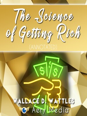 cover image of The Science of Getting Rich (Annotated)